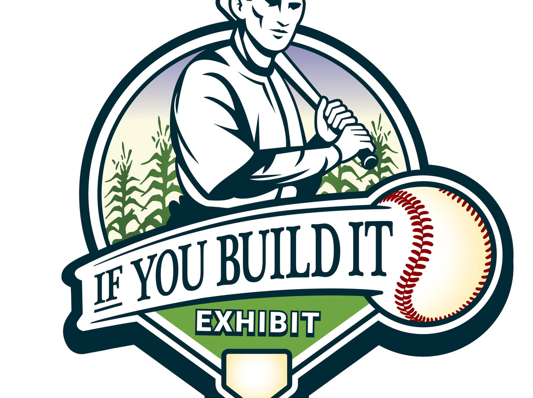 If You Build It Exhibit