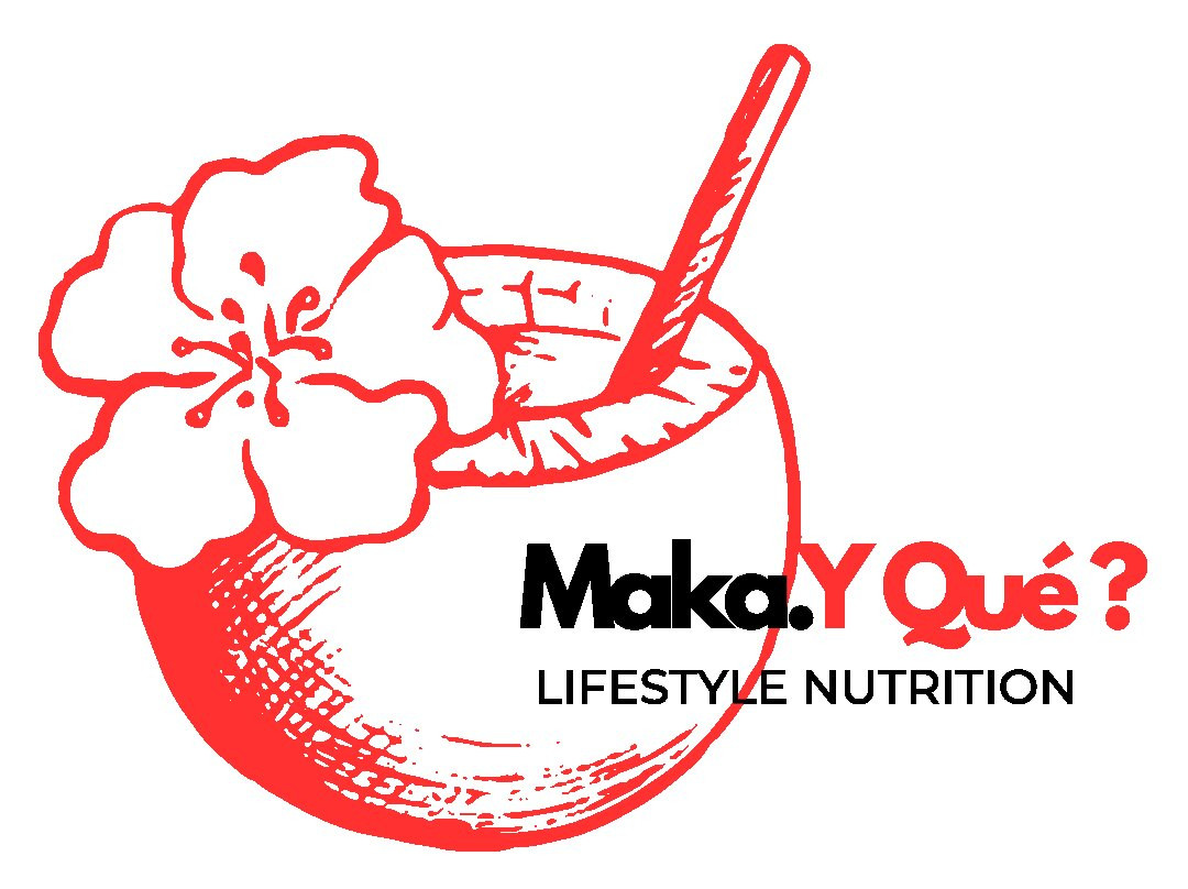 Maka. Y Qué? Lifestyle Nutrition