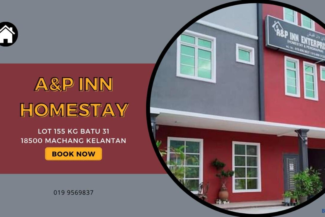 A&P Inn Homestay Machang