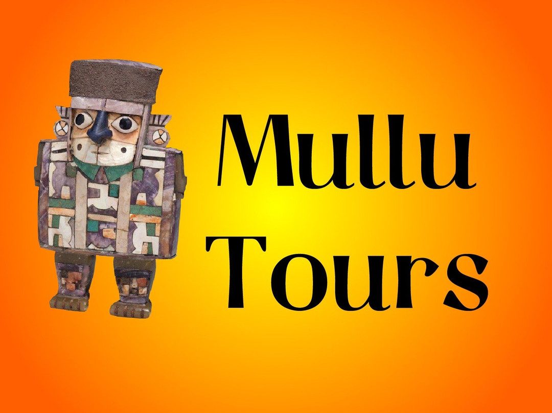 Mullu Tours Peru-利马必去景点