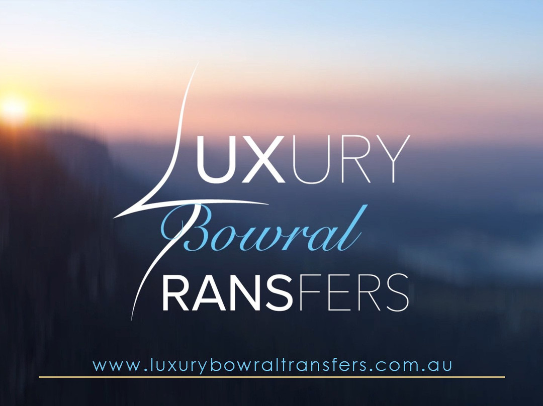 Luxury Bowral Transfers-鲍勒尔必去景点