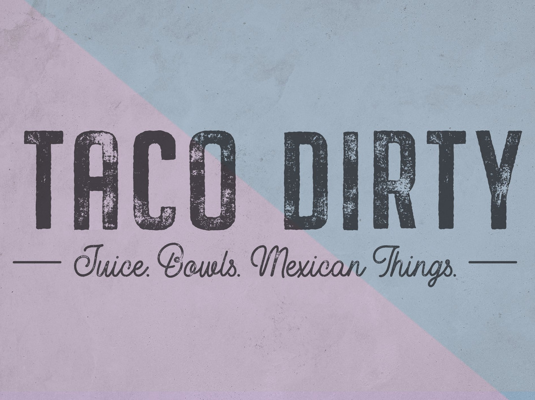 Taco Dirty