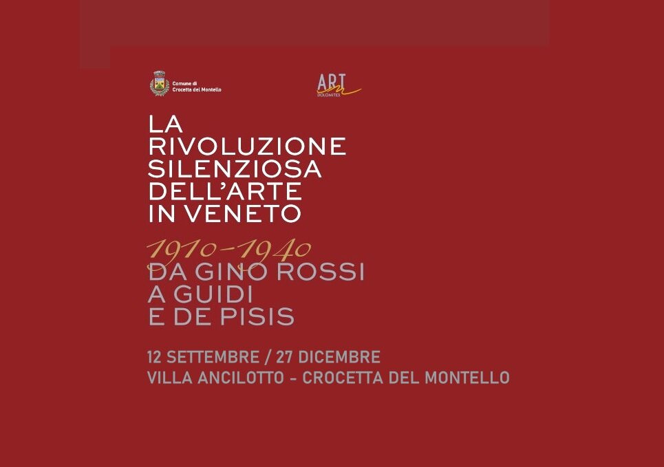 Mostra: La Rivoluzione Silenziosa Dell'arte In Veneto - 1910-1940
