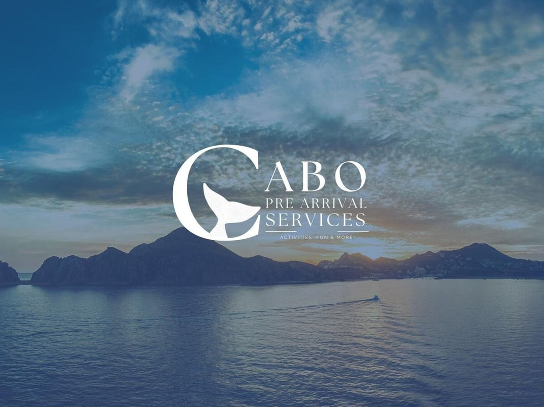 Cabo Pre Arrival Services-洛斯卡布斯必去景点