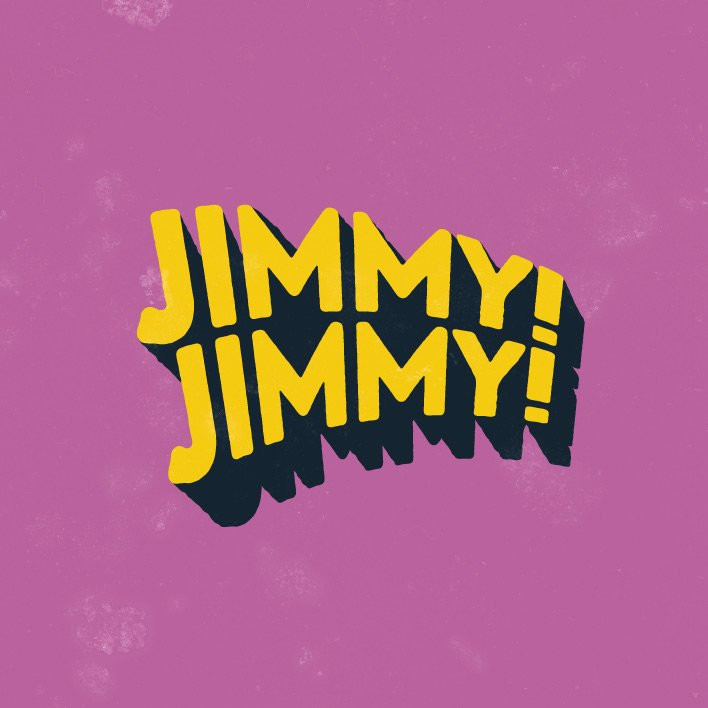 Jimmy! Jimmy!