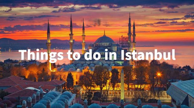 Top Things to Do in Istanbul: Best Activities & Must-Sees