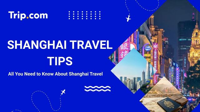 Shanghai Travel Tips & Itineraries for Canadians