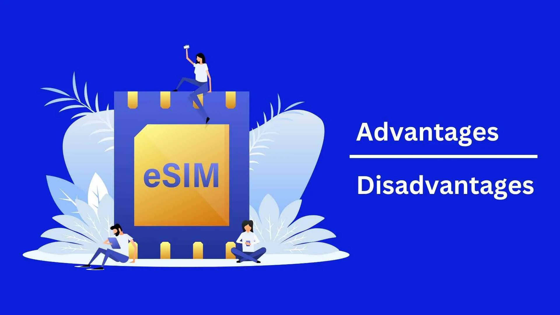 Advantages & Disadvantages of Thailand eSIM