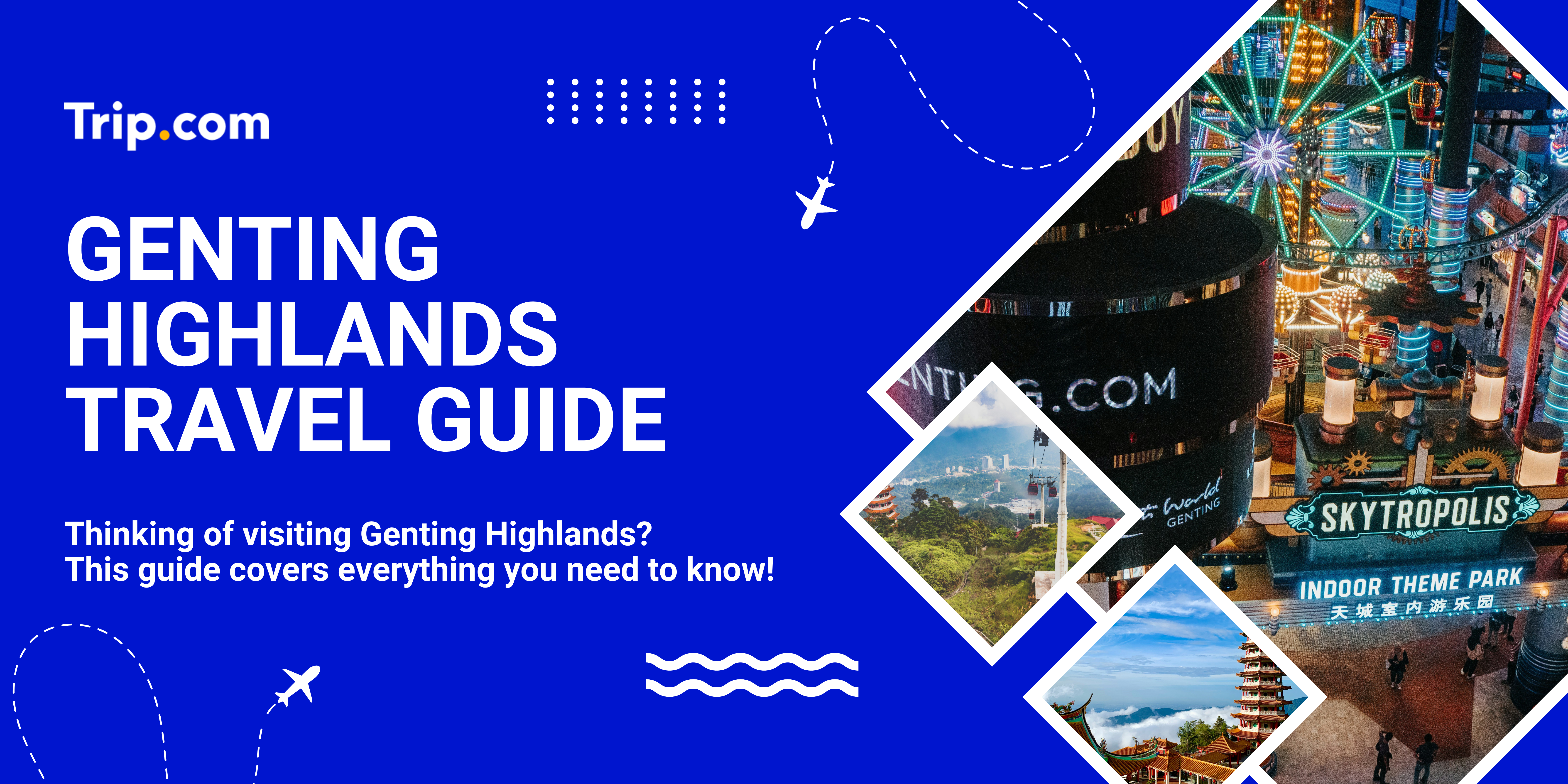 Genting Highlands Travel Guide | Transport, Attractions, Hotels & Food | Trip.com
