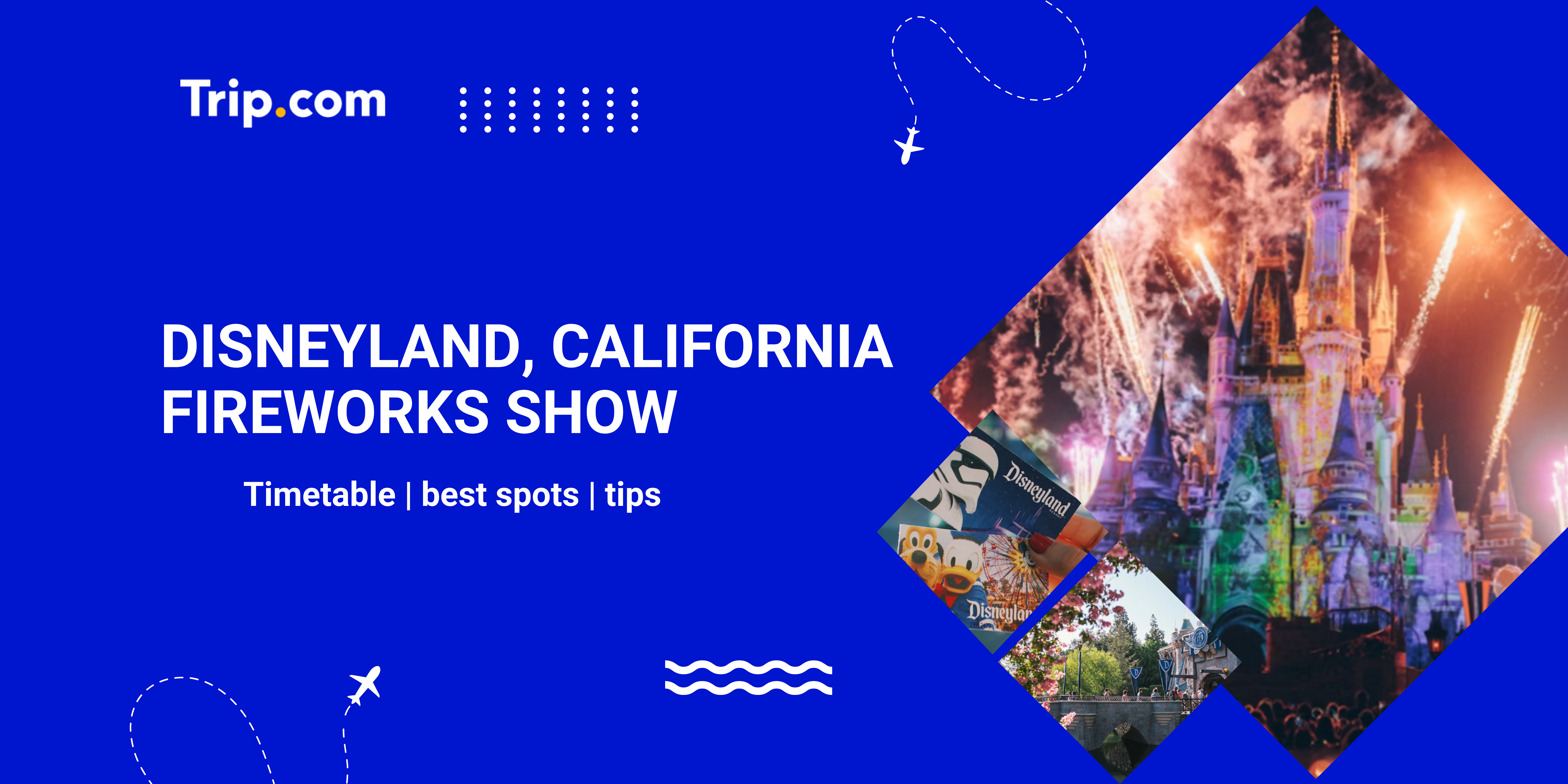 Disneyland California Fireworks Schedule & Best Spots | Trip.com