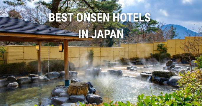 Best Onsen Hotels in Japan: Top Regions 2026