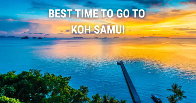Best Time to Go to Koh Samui: Weather, Seasons & Activities
