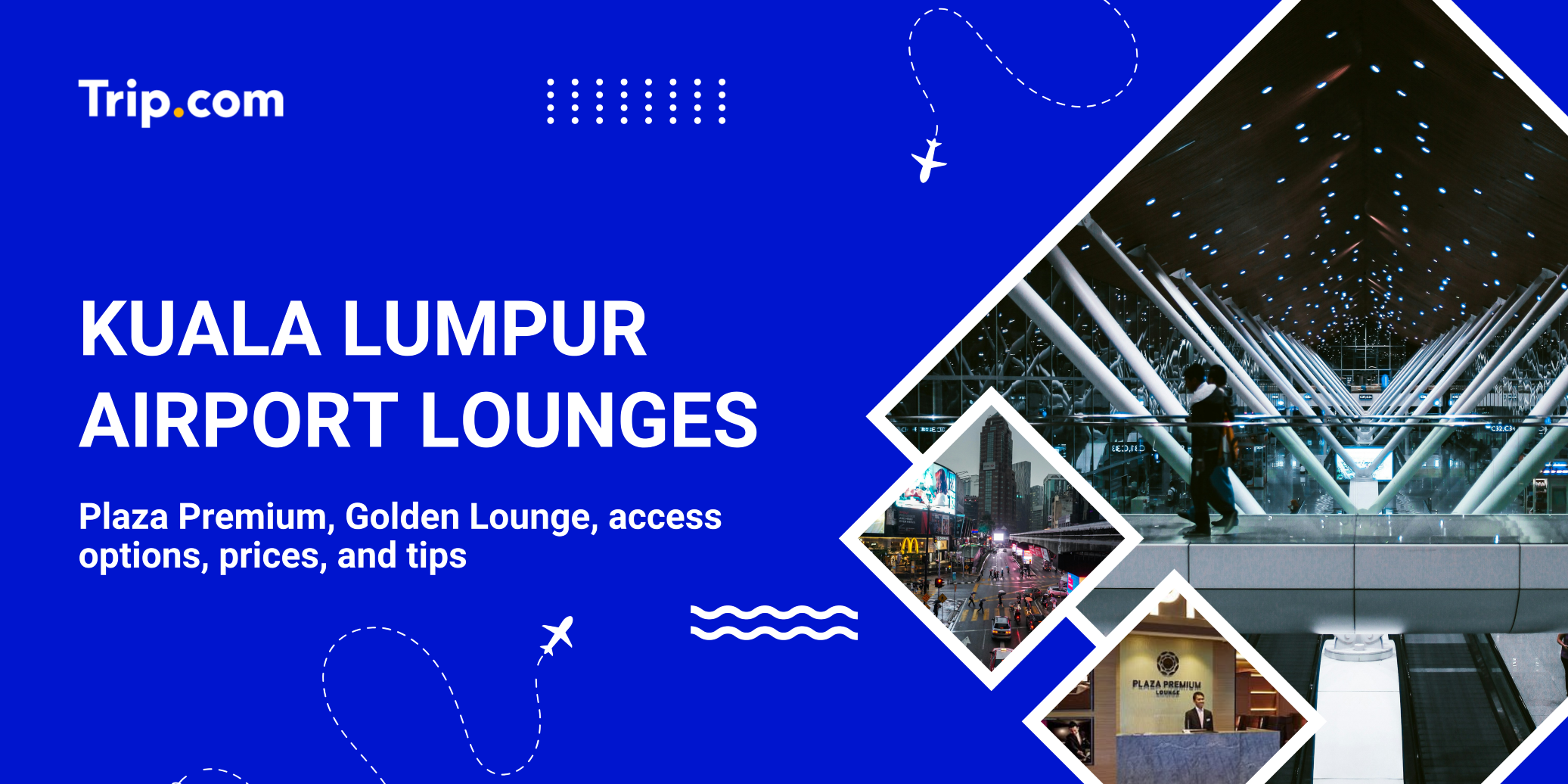 Kuala Lumpur Airport Lounges Guide 2026 | Trip.com