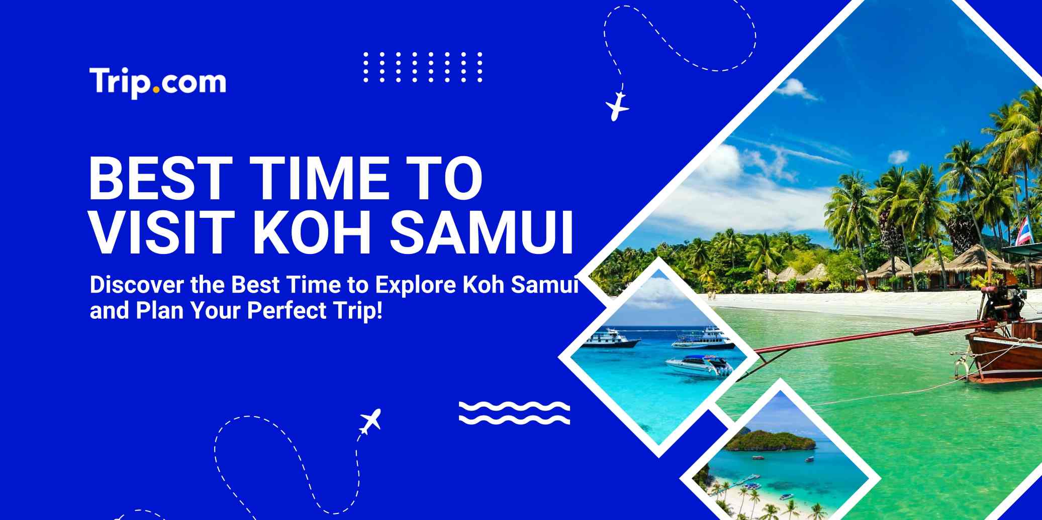 Best Time to Visit Koh Samui (Weather, Crowds & Costs) | Trip.com