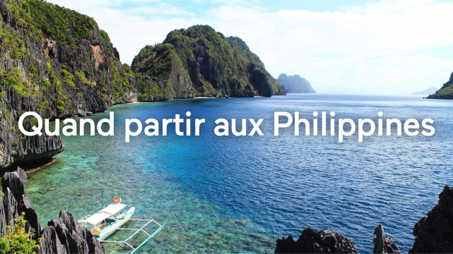 Quand partir aux Philippines ? Climat, affluence et activités