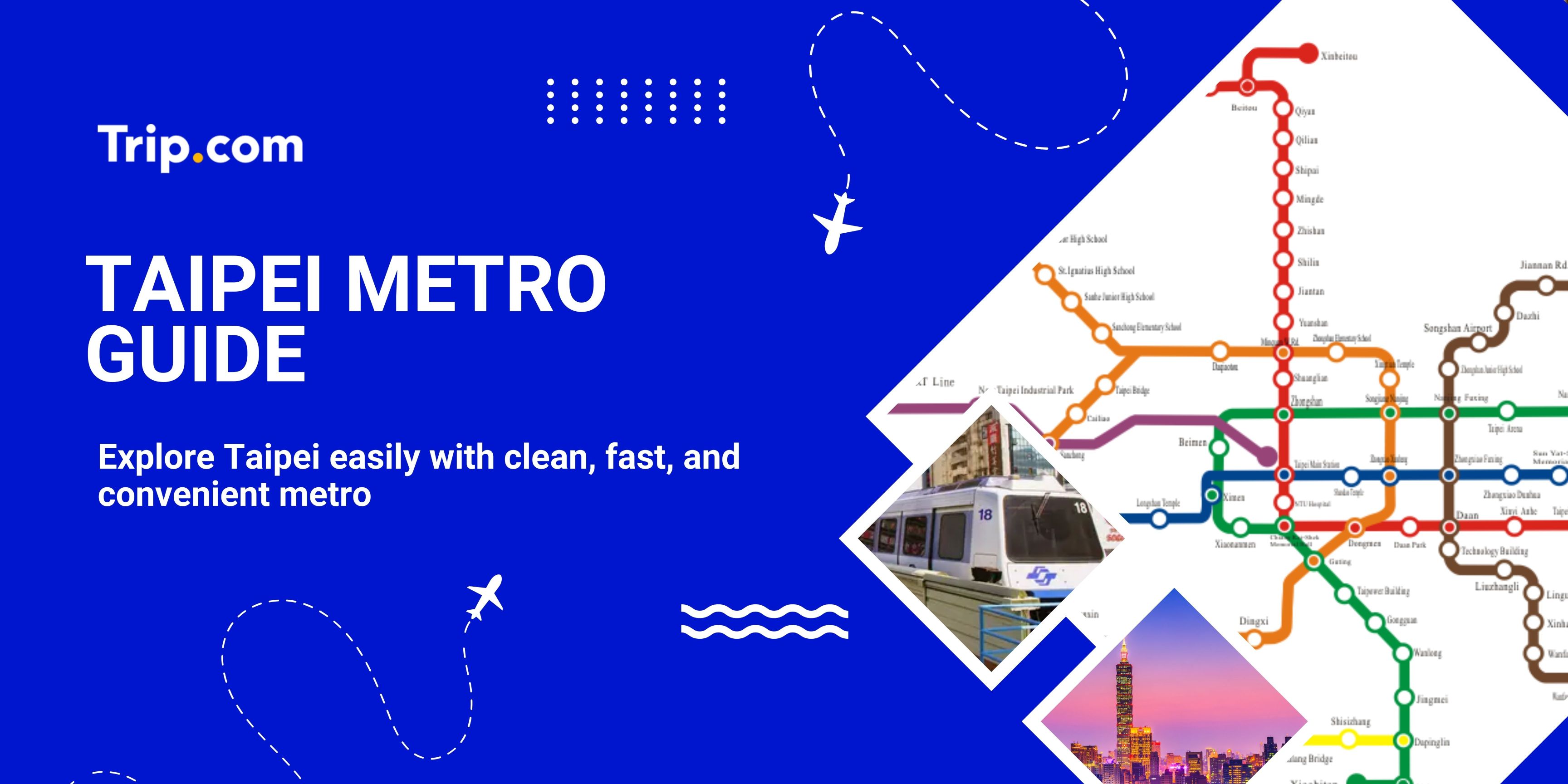 Taipei MRT Guide: Metro Hours, Tickets &Tips | Trip.com