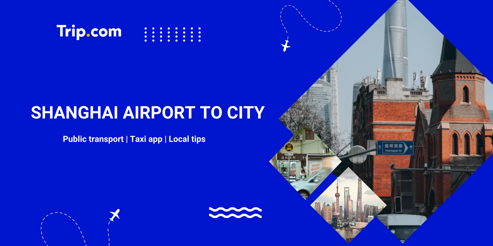 How to Get from Shanghai Airport to the City Center? | Trip.com