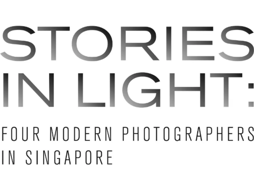 Stories in Light: Four Modern Photographers in Singapore
