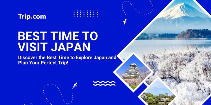 Best Time to Visit Japan: (Perfect Season, Weather, Tips) | Trip.com