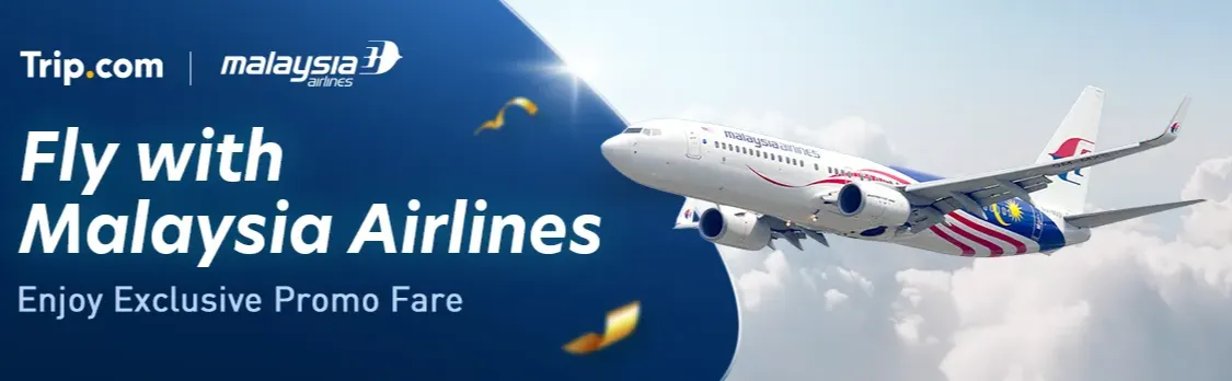 Trip.com Promo Code Malaysia: Malaysia Airlines Flight Ticket Promotion