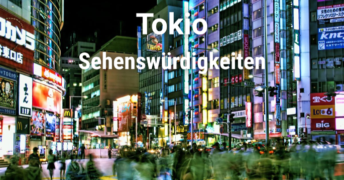 Sehenswürdigkeiten & Top-Aktivitäten in Tokio
