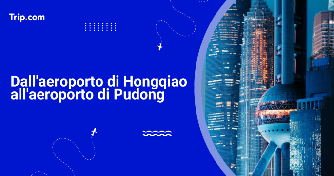 Come andare all’aeroporto di Pudong dall’aeroporto di Hongqiao nel 2026