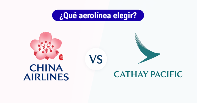China Airlines o Cathay Pacific: comparativa completa