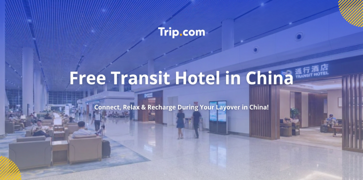 Free Transit Hotel in China for Singapore Travellers | Trip.com