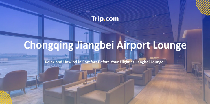 Chongqing Jiangbei Airport Lounges Guide 2026 | Trip.com