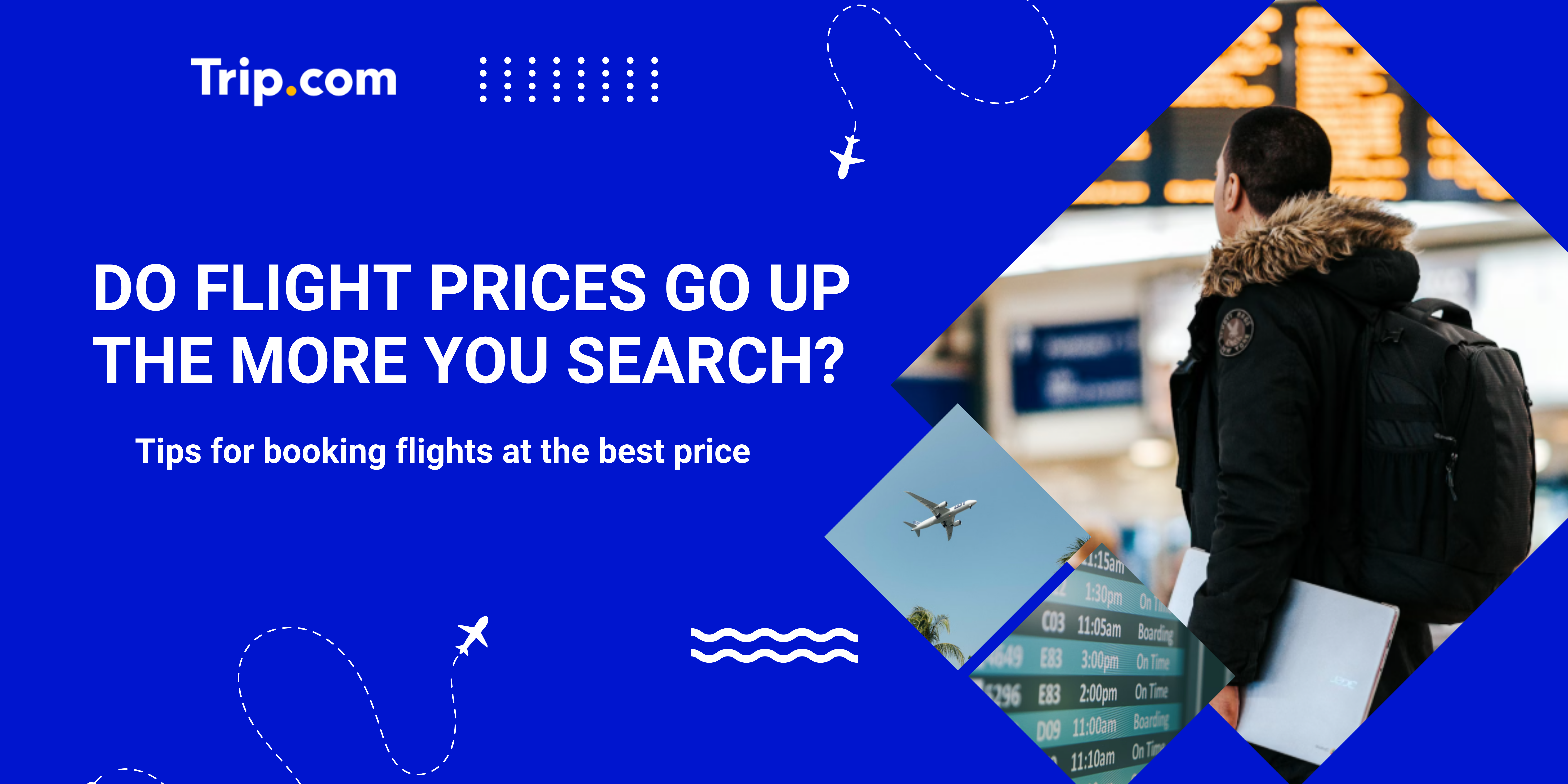 Do Flight Prices Go Up the More You Search? | Trip.com