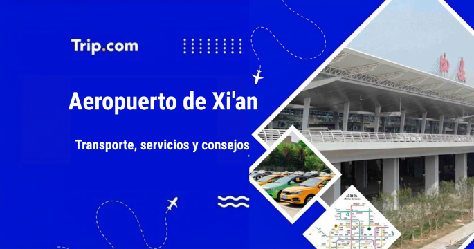 Aeropuerto de Xi'an: transporte, servicios y consejos