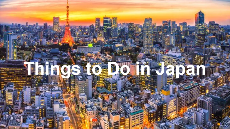 Things to Do in Japan
