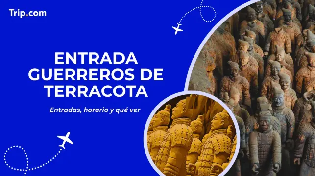 Guerreros de Terracota: Entradas, horarios y guía