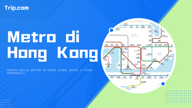 Metro di Hong Kong: mappa, orari, biglietti e consigli