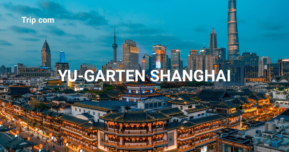 Yu-Garden Shanghai: Tickets & Besucherführer