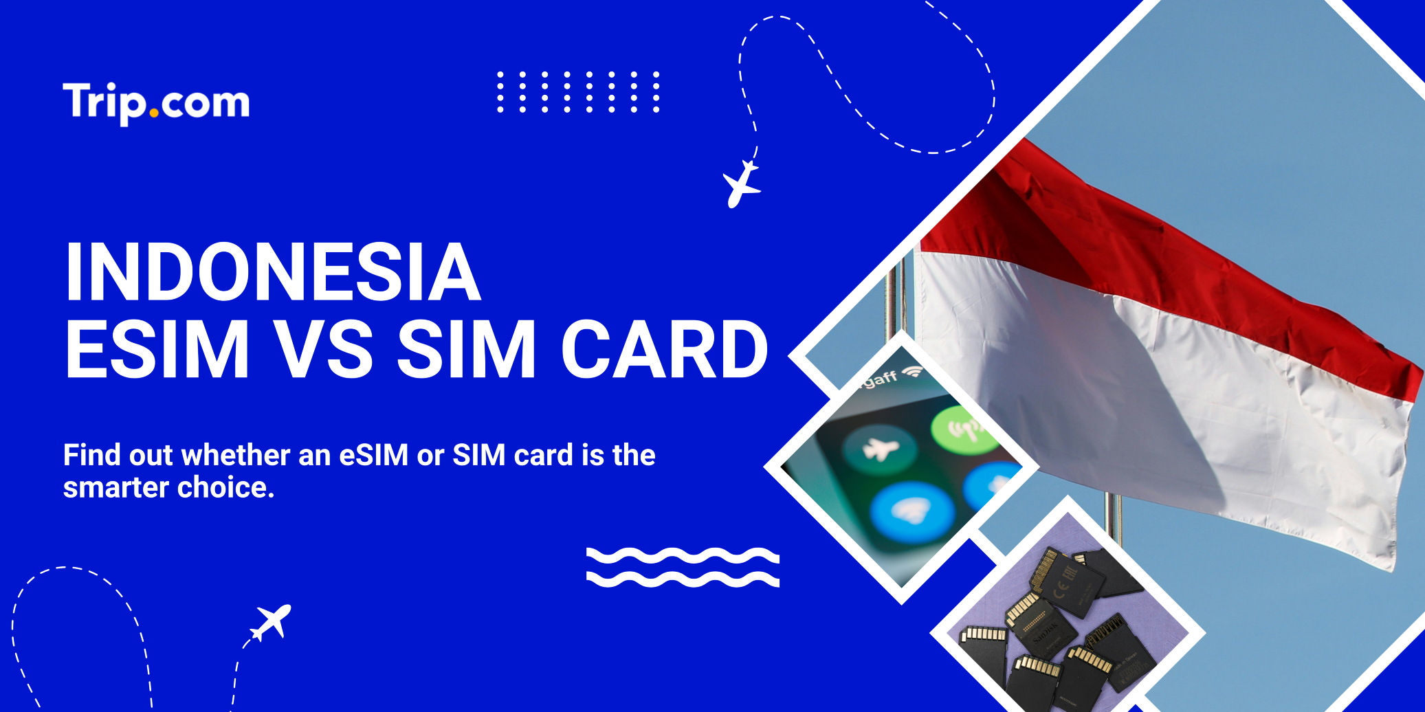 eSIM vs SIM Card in Indonesia: Which One Is Better for Travelers? | Trip.com