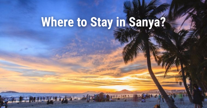 Where to Stay in Sanya: Best Areas, Hotels & Attractions