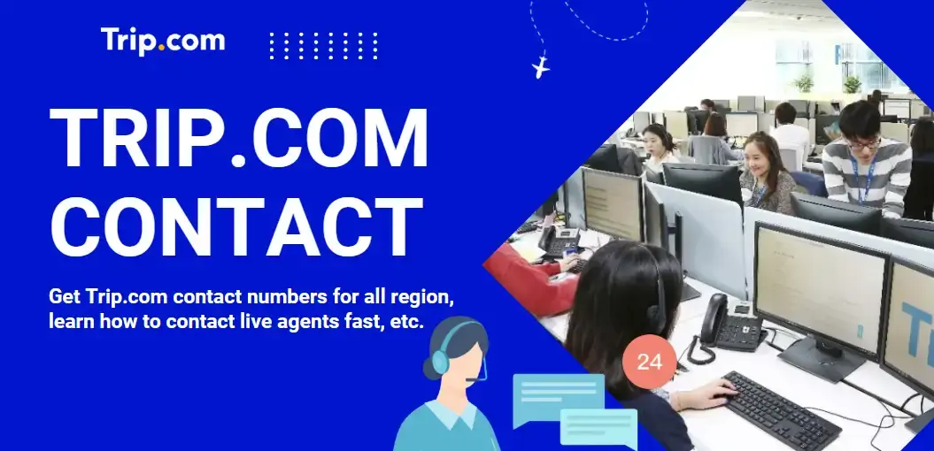 How to Find Trip.com Contacts: Phone Numbers & Live Chat | Trip.com