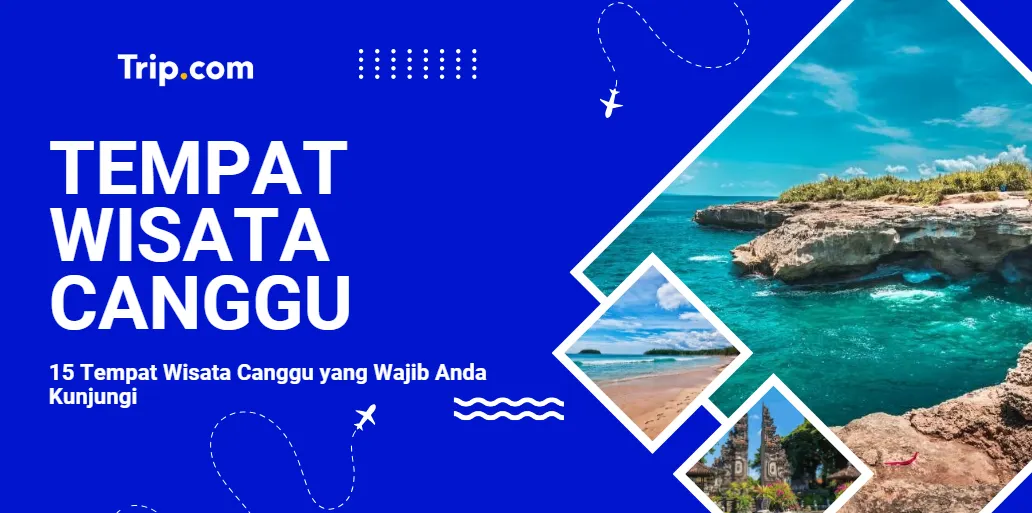 15 Tempat Wisata Canggu yang Wajib Anda Kunjungi saat ke Bali-Trip.com