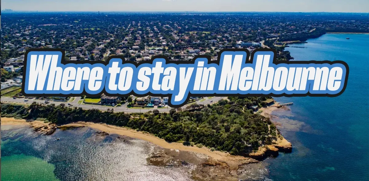 Where to Stay in Melbourne
