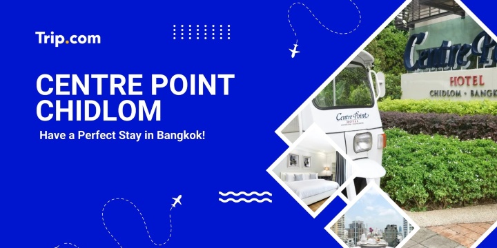 Centre Point Chidlom: Best Premium Hotel in Bangkok | Trip.com