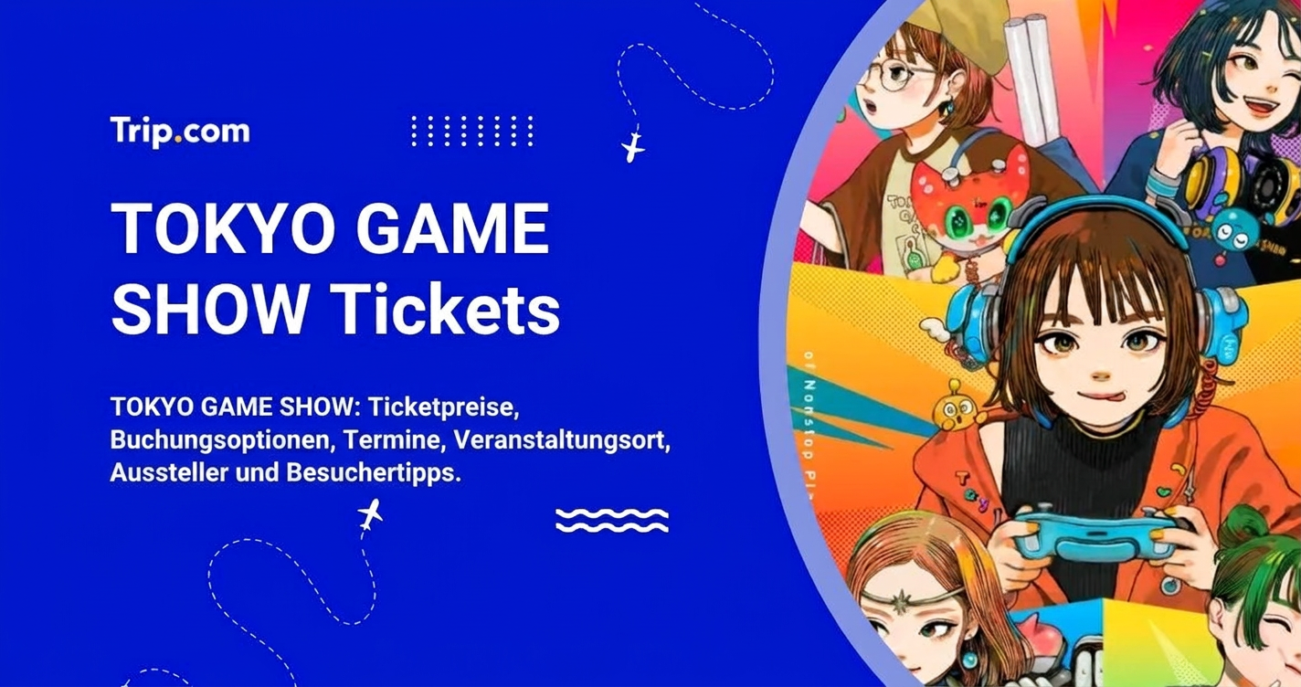TOKYO GAME SHOW 2026: Tickets & Guide