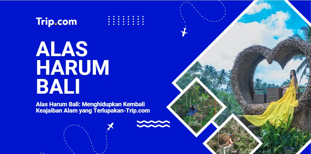 Beli Tiket Alas Harum Bali-Trip.com