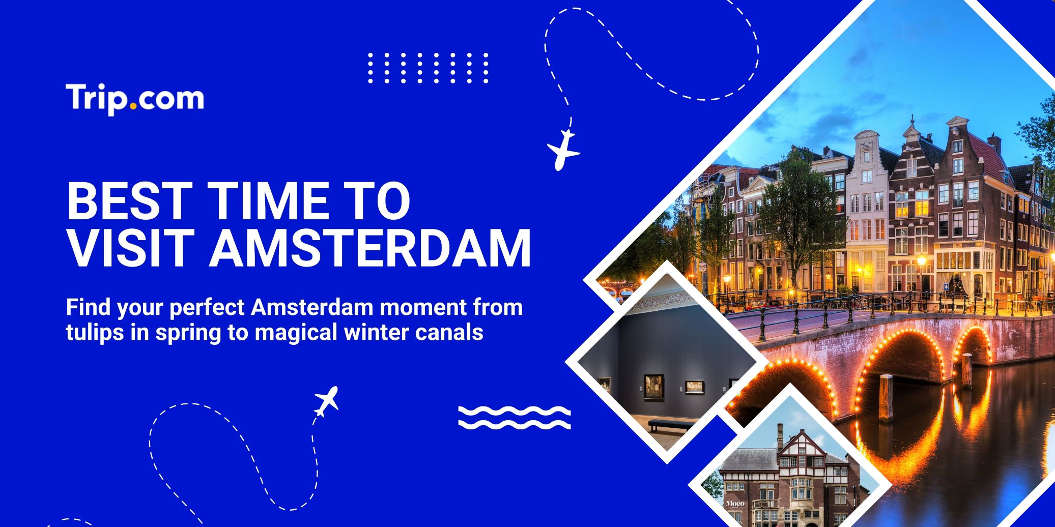Best Time to Visit Amsterdam Travel Guide