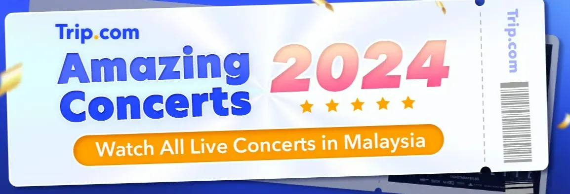 Trip.com Promo Code Malaysia: Amazing Concert in Malaysia