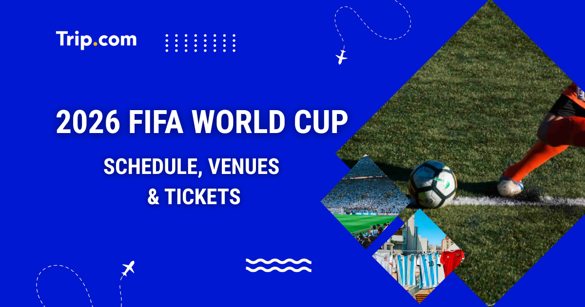 2026 FIFA World Cup Schedule, Venues & Tickets