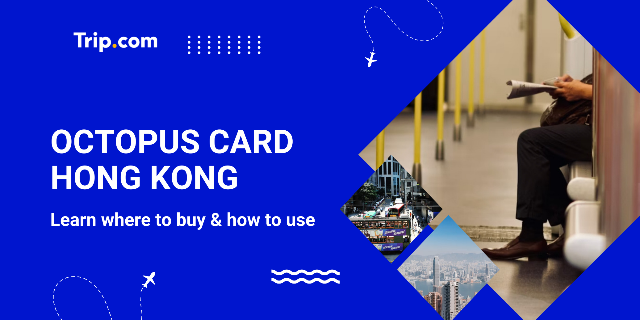 Octopus Card Hong Kong: Get 5% Off & Travel Tips | Trip.com