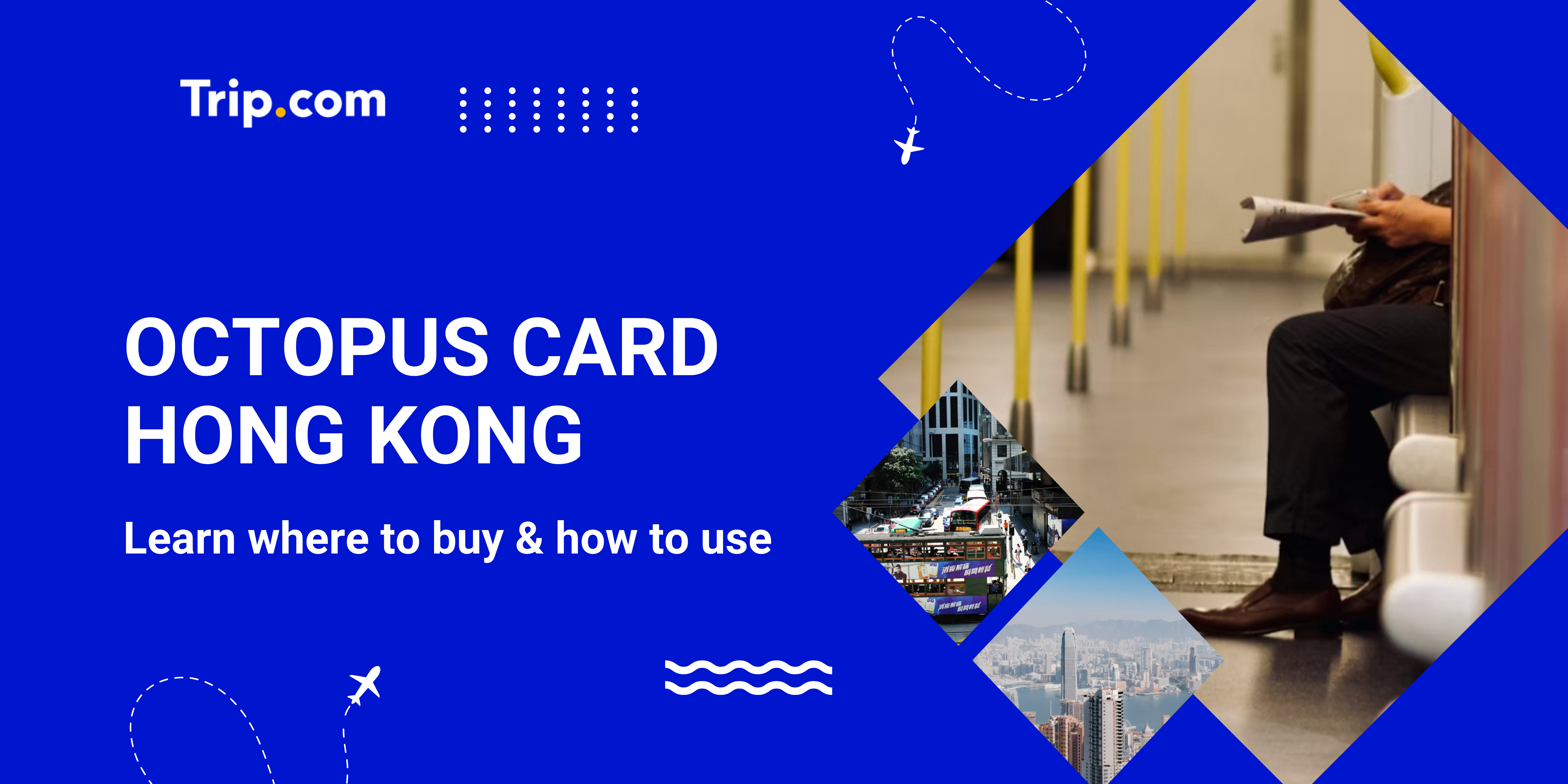 Octopus Card Hong Kong: Get 5% Off & Travel Tips | Trip.com