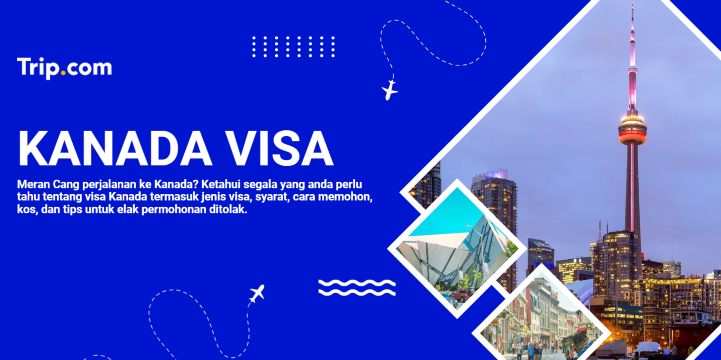Keperluan Visa Kanada & Penerbangan Murah ke Kanada | Trip.com