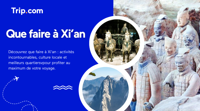 Que faire à Xi'an ? Activités et sites incontournables